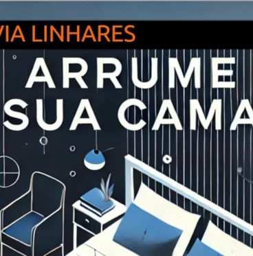 Imagem Arrume Sua Cama: Pequenas Ações que Transformam Sua Vida e o Mundo