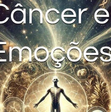 Imagem Câncer e Emoções:: O Impacto dos Traumas Emocionais na Saúde Física