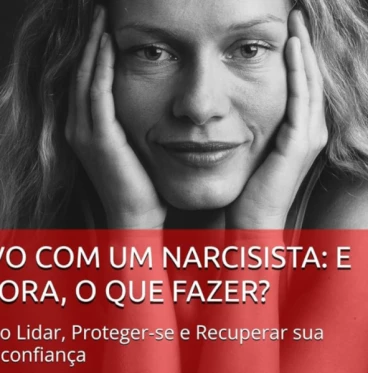 Imagem Vivo com um Narcisista: E Agora, o Que Fazer? : Como Lidar, Proteger-se e Recuperar sua Autoconfiança