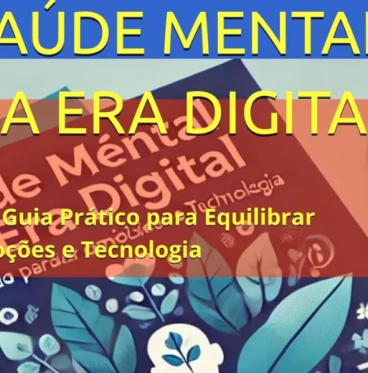 Imagem Saúde Mental na Era Digital:: Um Guia Prático para Equilibrar Emoções e Tecnologia